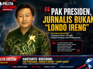 Hartanto Boechori: "Pak Presiden, Jurnalis Bukan "Londo Ireng"*