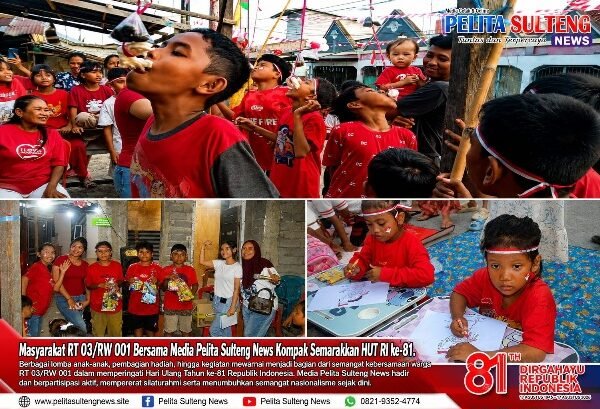 Masyarakat RT 03/RW 001 Bersama Media Pelita Sulteng News Kompak Semarakkan HUT RI ke-81